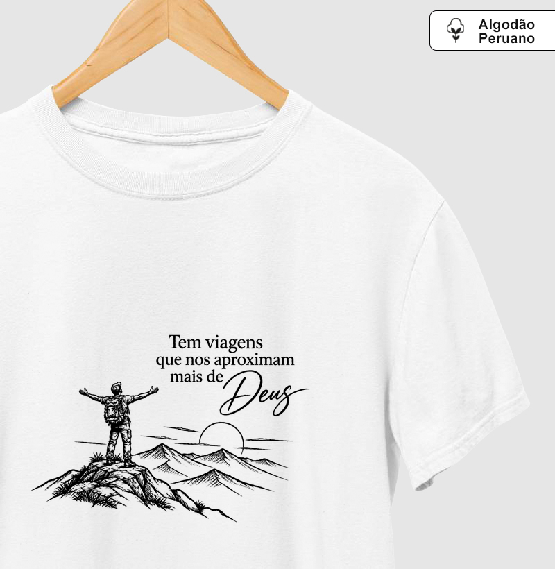 Camiseta Algodão Peruano | Tem Viagens que nos Aproximam de Deus