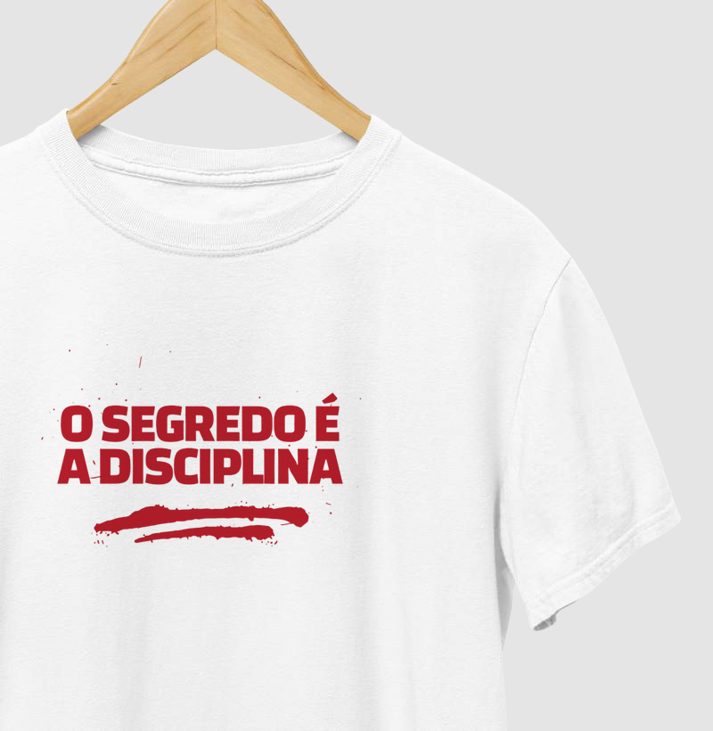 Camiseta O Segredo é a disciplina! Coleção Motivação Treino. Masculina e Feminina. Algodão Premium.