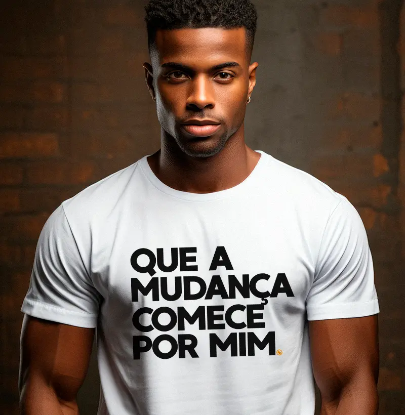 Que a mudança comece por mim