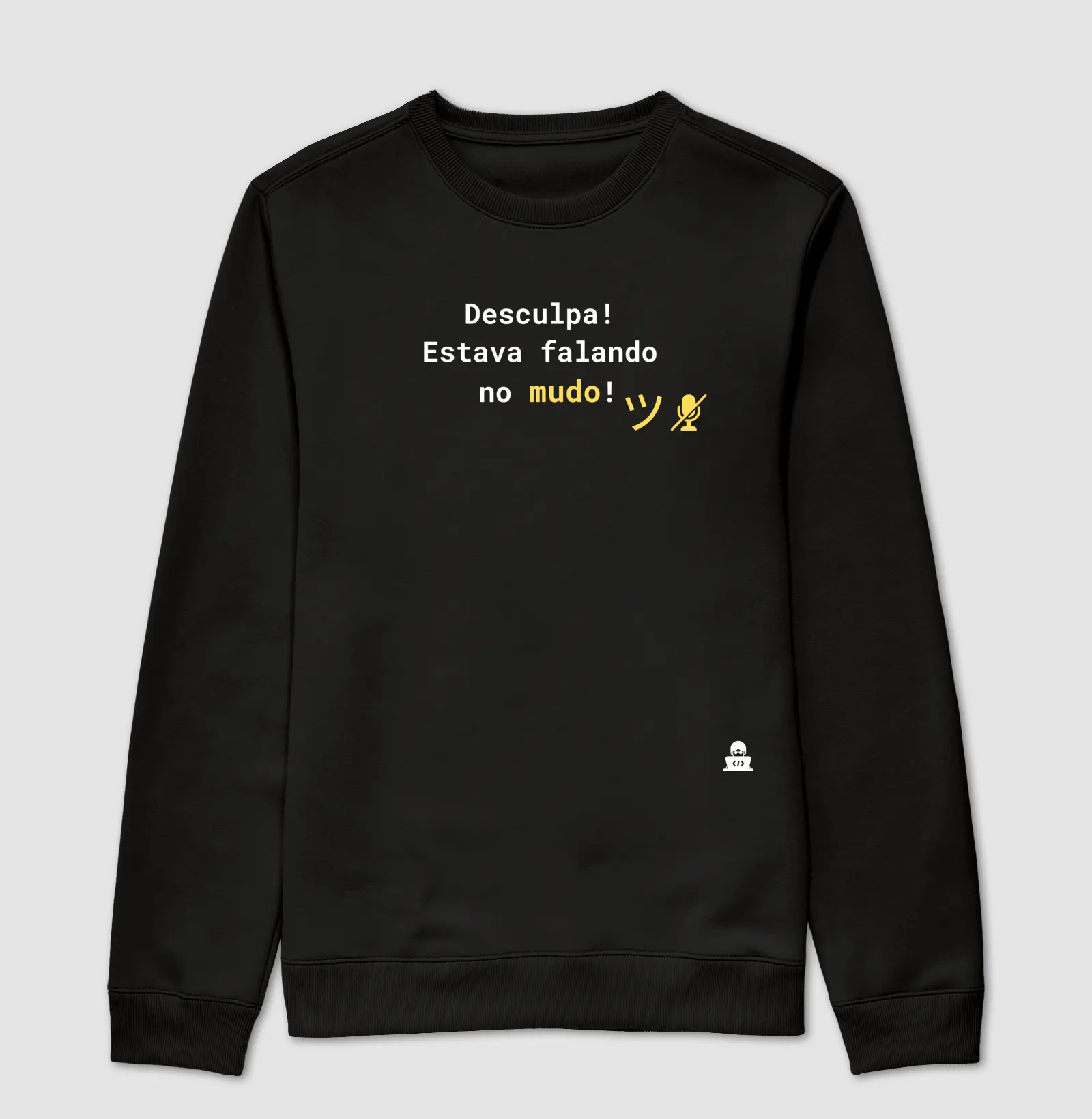 Dev: Falando no mudo!