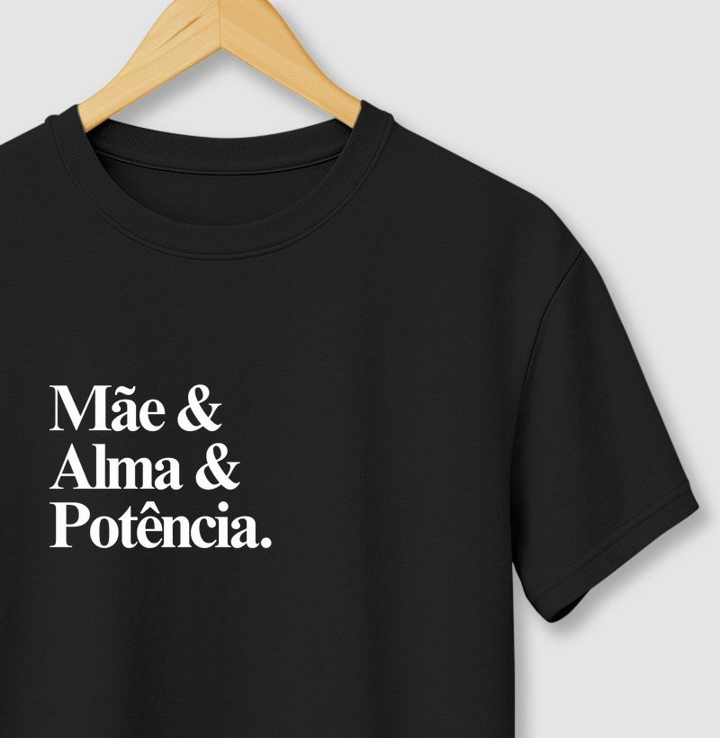 Camiseta "mãe, alma e potência". 
