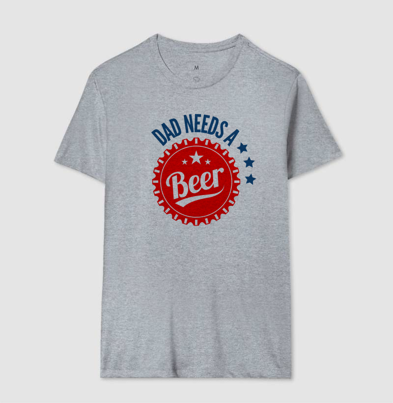 Dad Needs A Beer