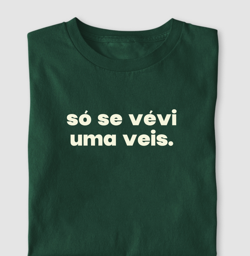 Só se vévi uma veis