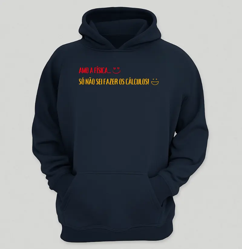 Amo a física... Só não sei fazer os cálculos! ;D