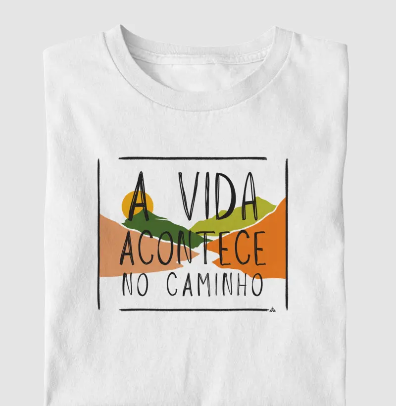 A Vida acontece no caminho