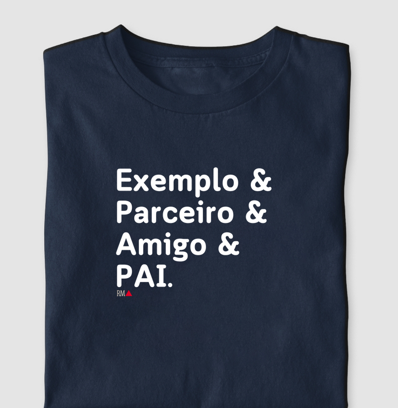 Exemplo & Parceiro & Amigo & PAI.