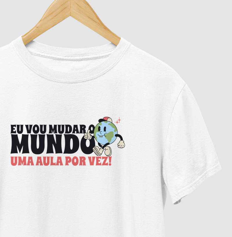 Eu vou mudar o mundo