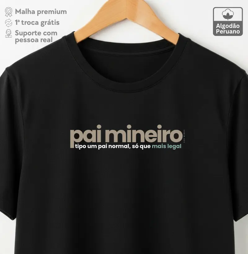 Camiseta Pai Mineiro Tipo Um Pai Normal Só Que Mais Legal | Humor - Algodão Peruano