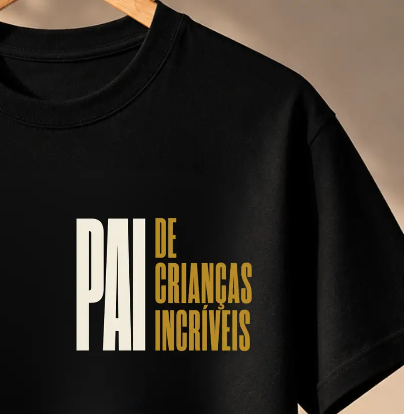 Camiseta Dia dos Pais - PAI DE CRIANÇAS INCRÍVEIS | PRESENTE