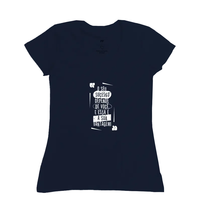 CAMISETA O SEU  SUCESSO DEPENDE  DE VOCÊ