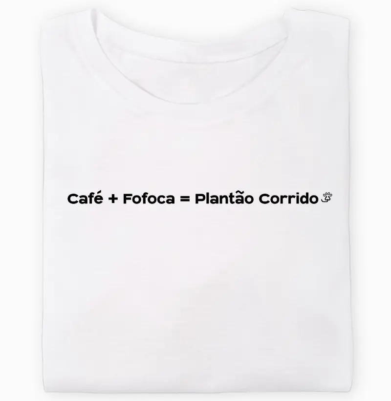 Café + Fofoca= Plantão Corrido