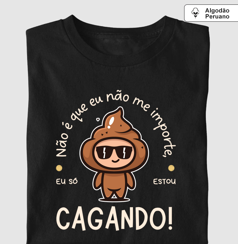 EU SÓ ESTOU CAGANDO