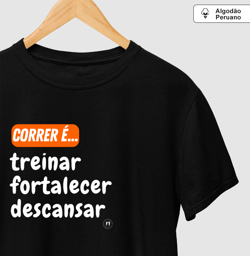 Correr é... vers.2 - Camiseta Algodão Peruano