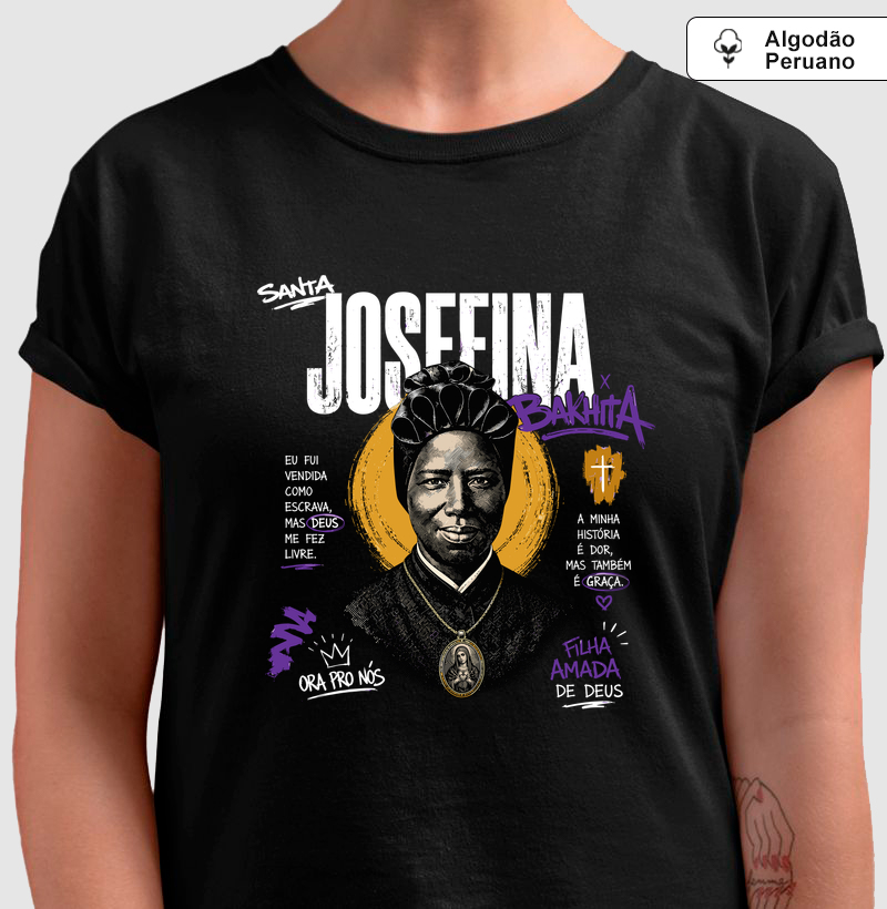 Santa Josefina Bakhita - Streetwear - Algodão Peruano