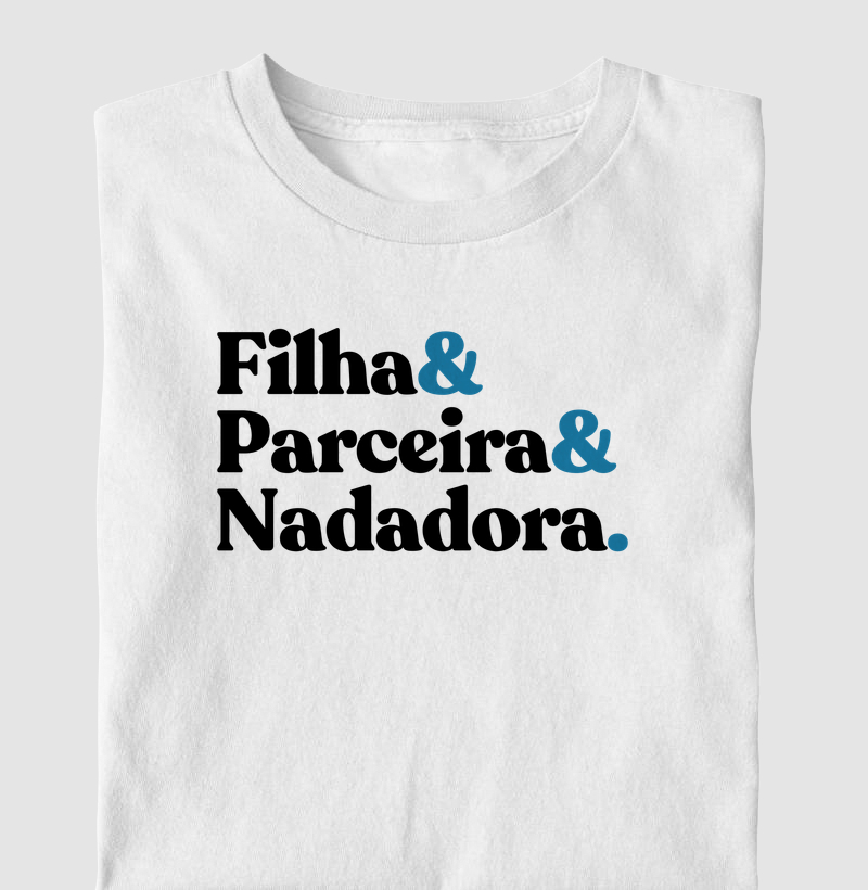 Filha & Parceira & Nadadora