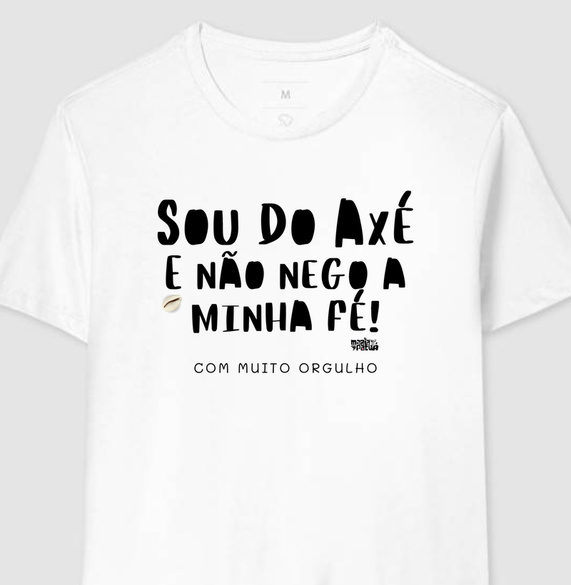 Sou do Axé e não Nego a Minha Fé!