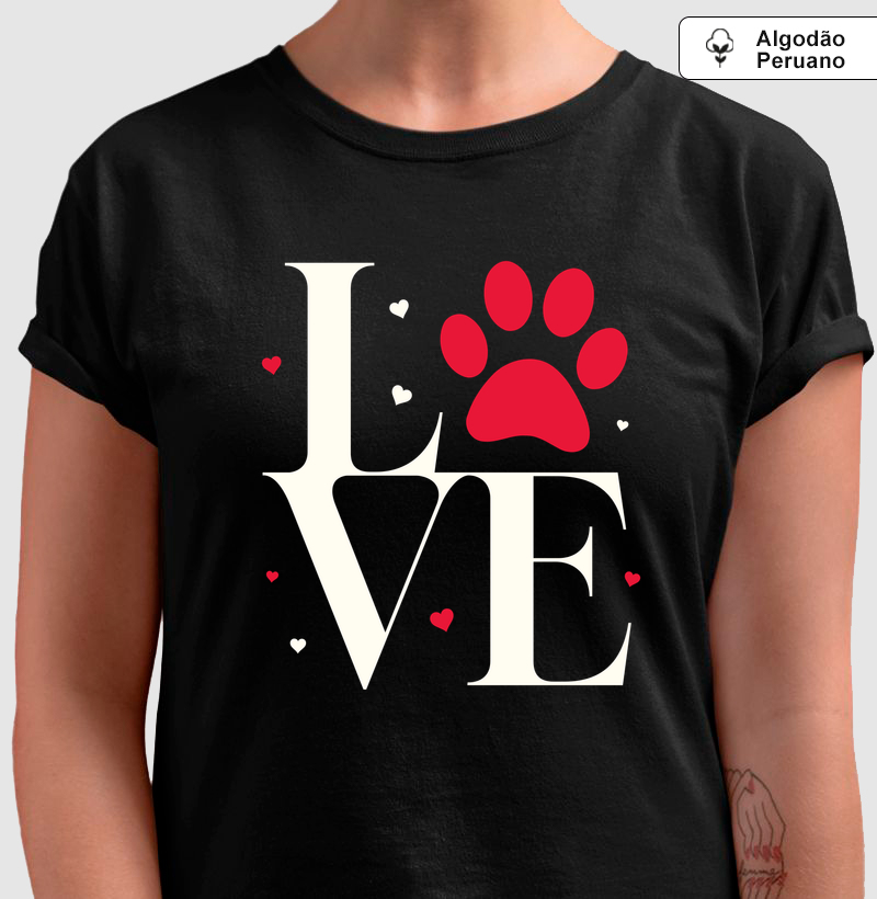 Camiseta Algodão Peruano - Love Pet 