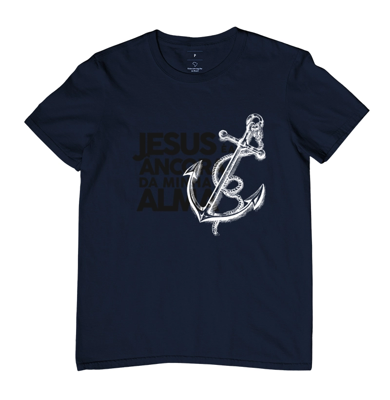 Jesus é a âncora da minha alma camiseta qualidade reserva