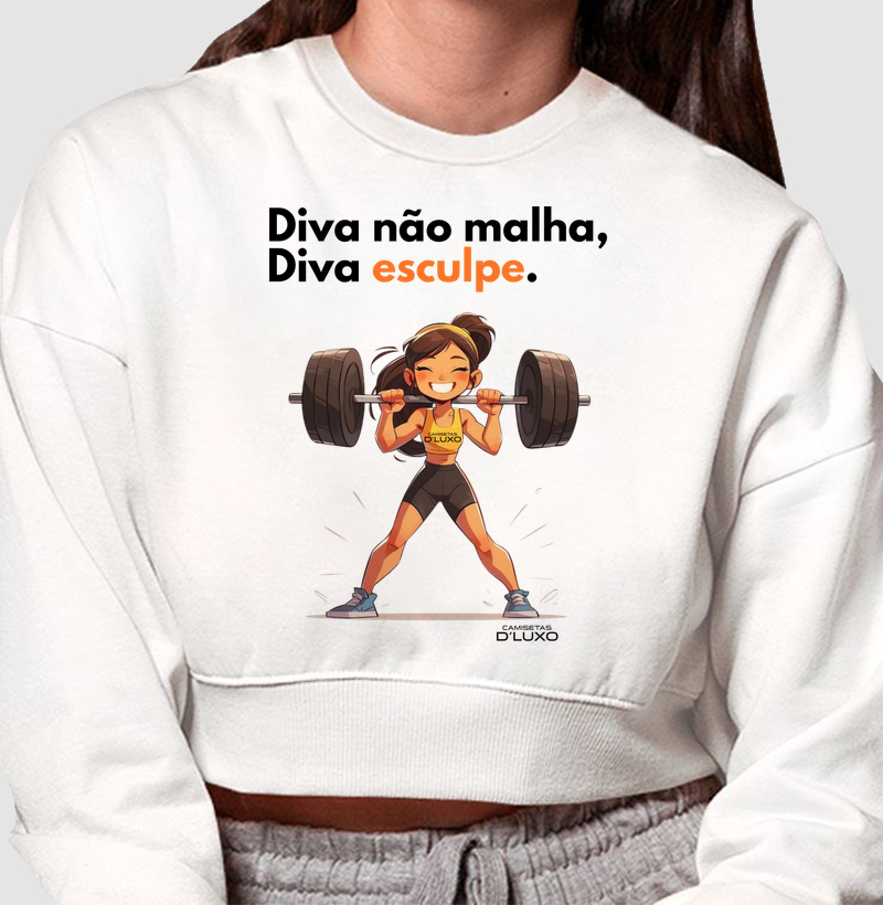 Diva não malha, Diva esculpe.