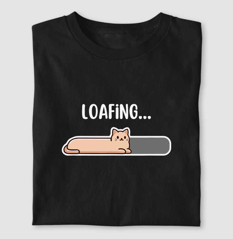 LOAFING... - Camiseta