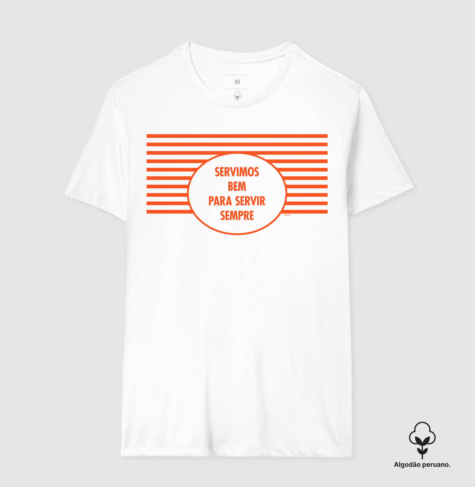 Camiseta Servimos Bem Para Servir Sempre