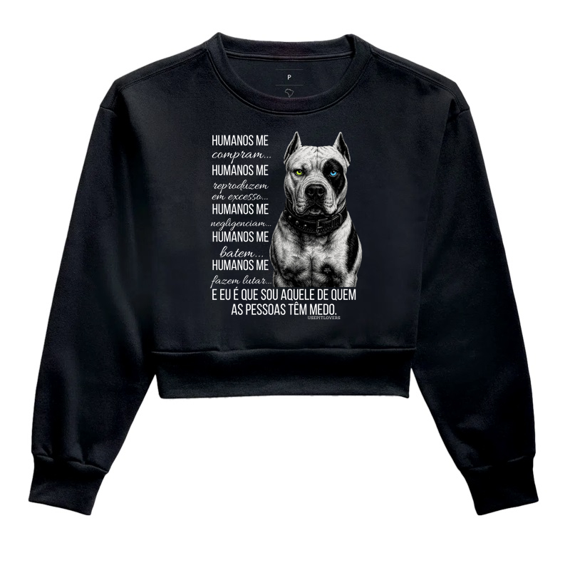 HUMANOS ME COMPRAM...HUMANOS ME REPORDUZEM EM EXCESSO...HUMANOS ME NEGLIGENCIAM... HUMANOS ME BATEM...HUMANOS ME FAZEM LUTAR... E EU SOU AQUELE DE QUEM AS PESSOAS TÊM MEDO.