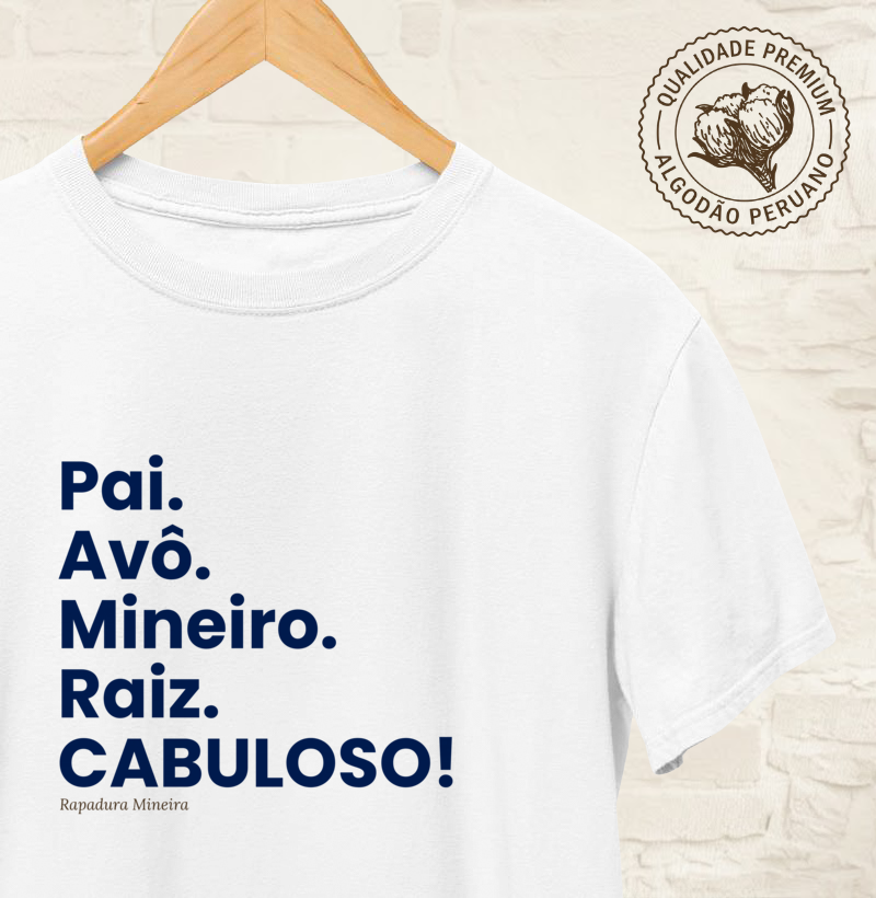 Pai. Avô. Mineiro. Raiz. CABULOSO!