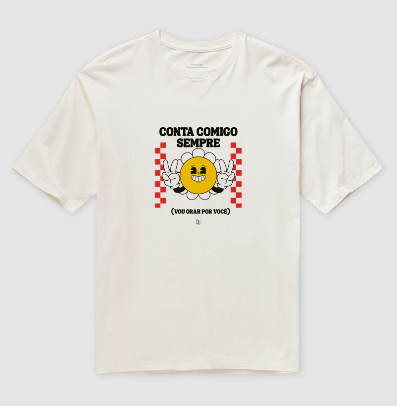 Conta sempre comigo, vou orar por você - Camiseta Oversized