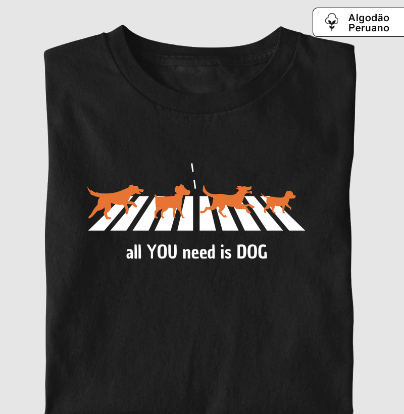 All you need is dog