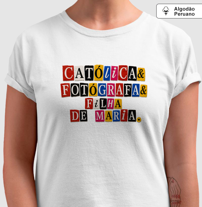 Católica & Fotógrafa & Filha de Maria - Ransom - Algodão Peruano