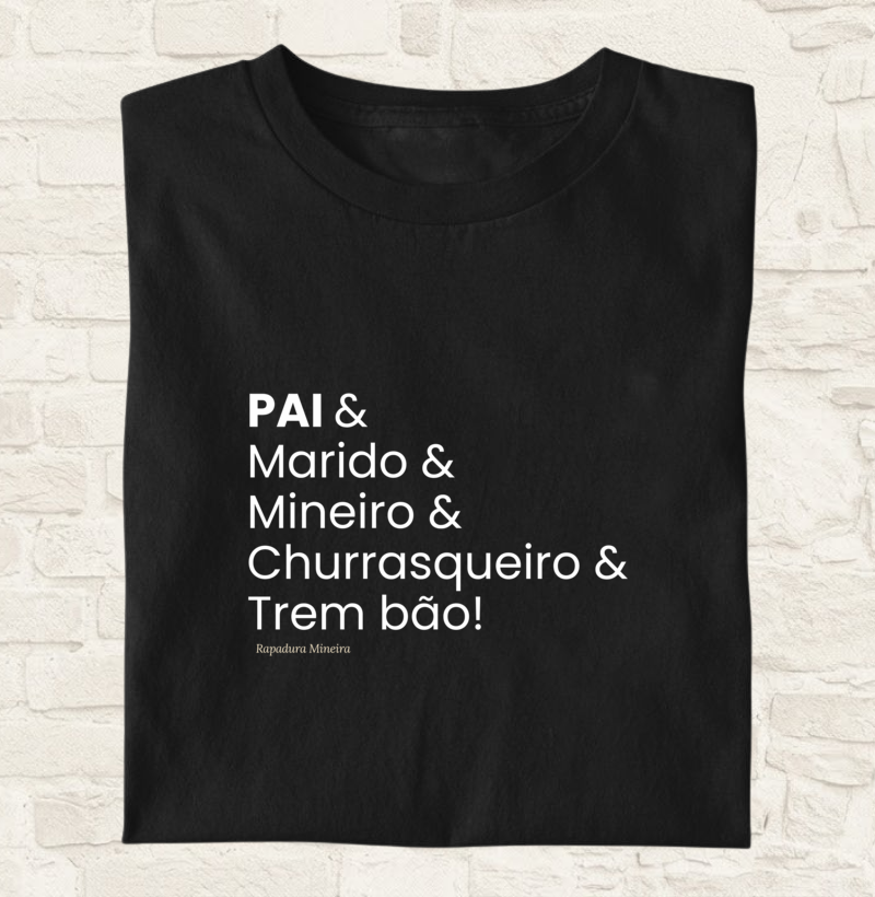 PAI & Marido & Mineiro & Churrasqueiro & Trem bão!