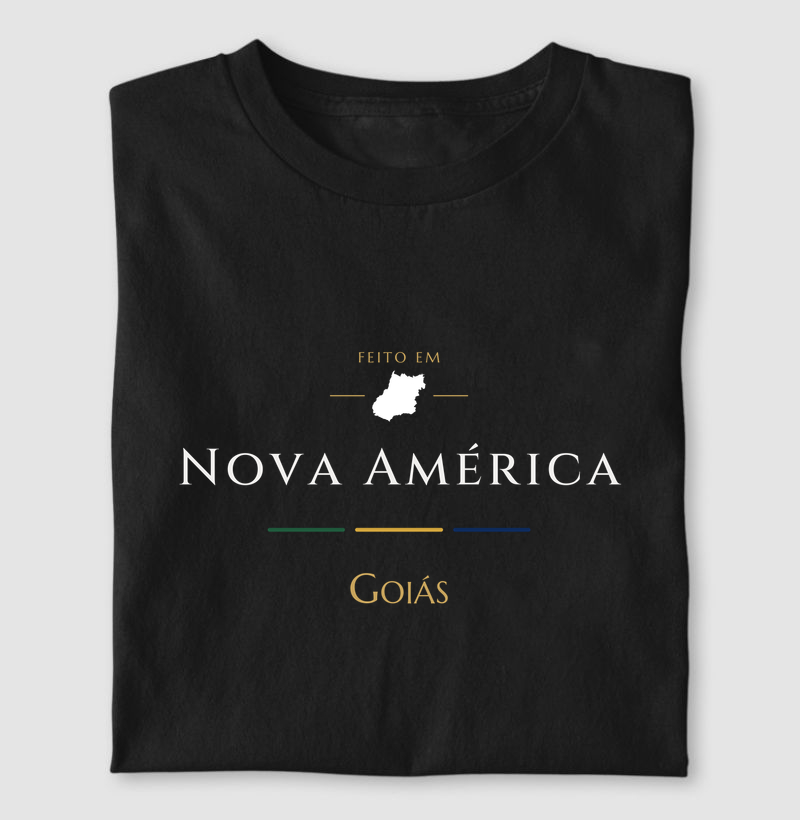 Feito em Nova América GO - Camiseta