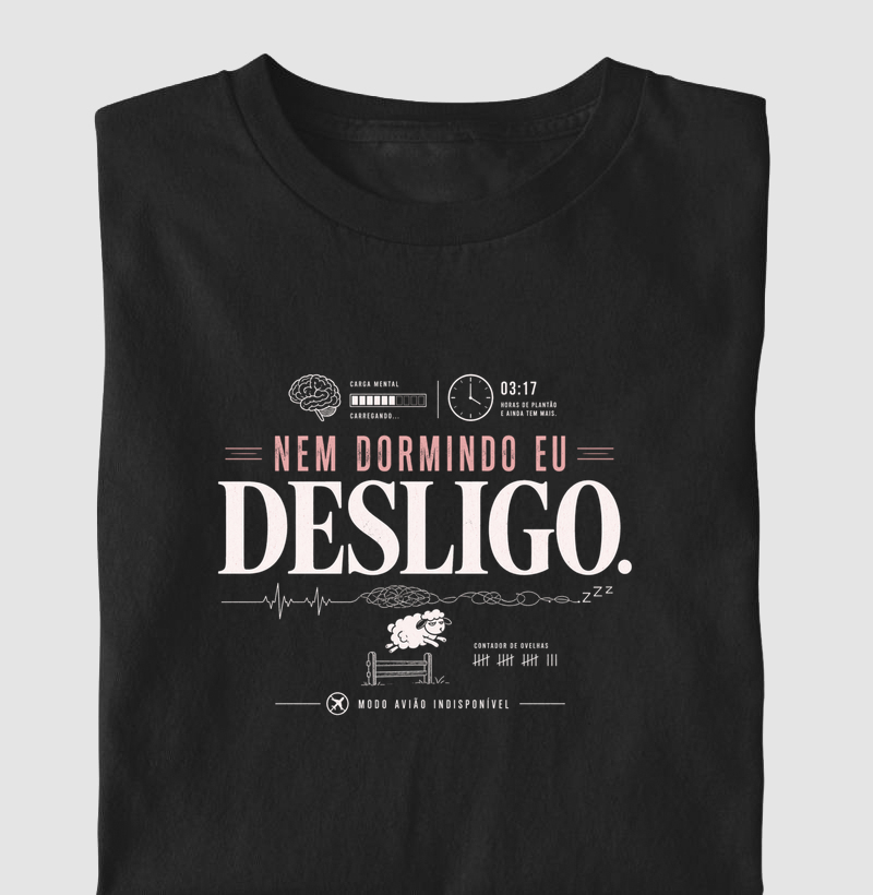 Nem dormindo eu desligo