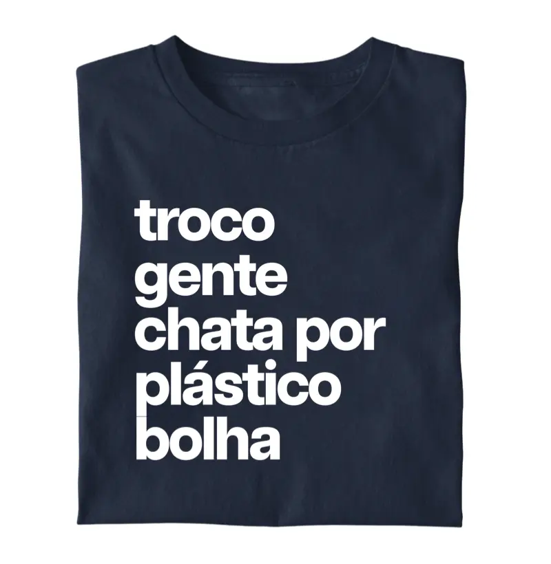 Troco gente chata por plástico bolha