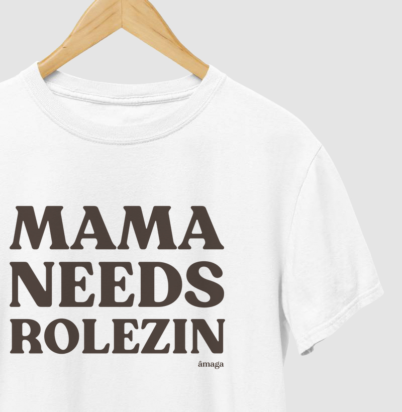 Mama Needs Rolezin