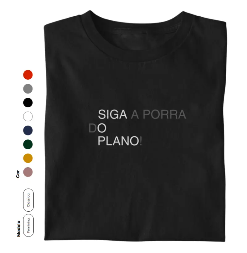 SIGA A P. DO PLANO- Camiseta