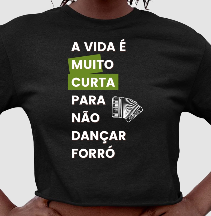 A vida é muito curta para não dançar forró