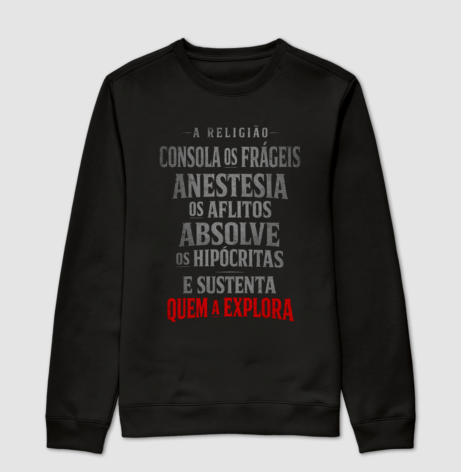 Sustenta quem a explora.