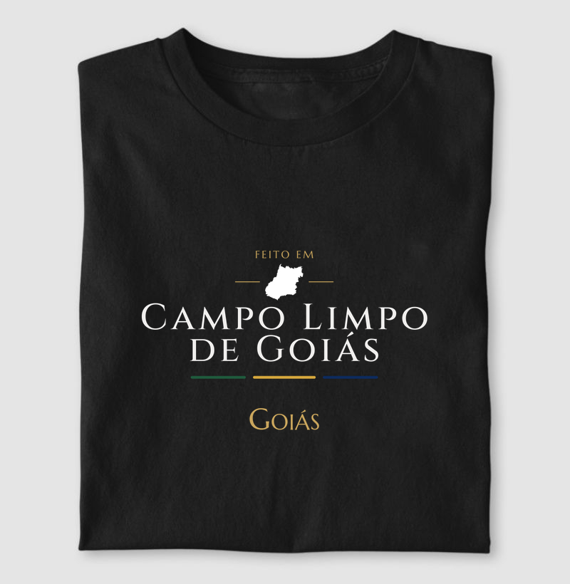 Feito em Campo Limpo de Goiás GO - Camiseta