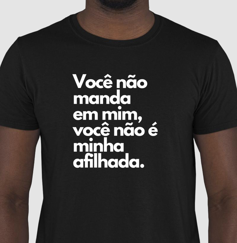 Você não manda em mim, você não é minha afilhada