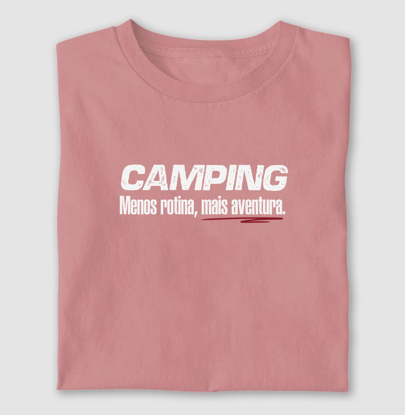 Camping - Menos rotina, mais aventura - Camiseta