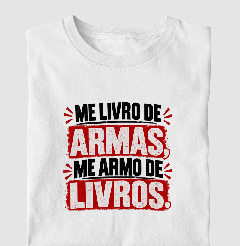 Me livro de armas. Me armo de livros.