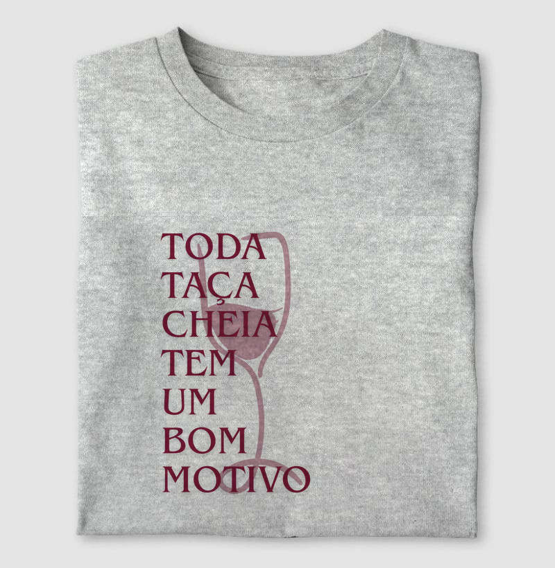 Toda taça cheia tem  um  bom motivo