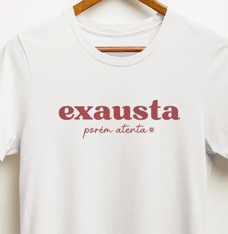 Exausta porém atenta