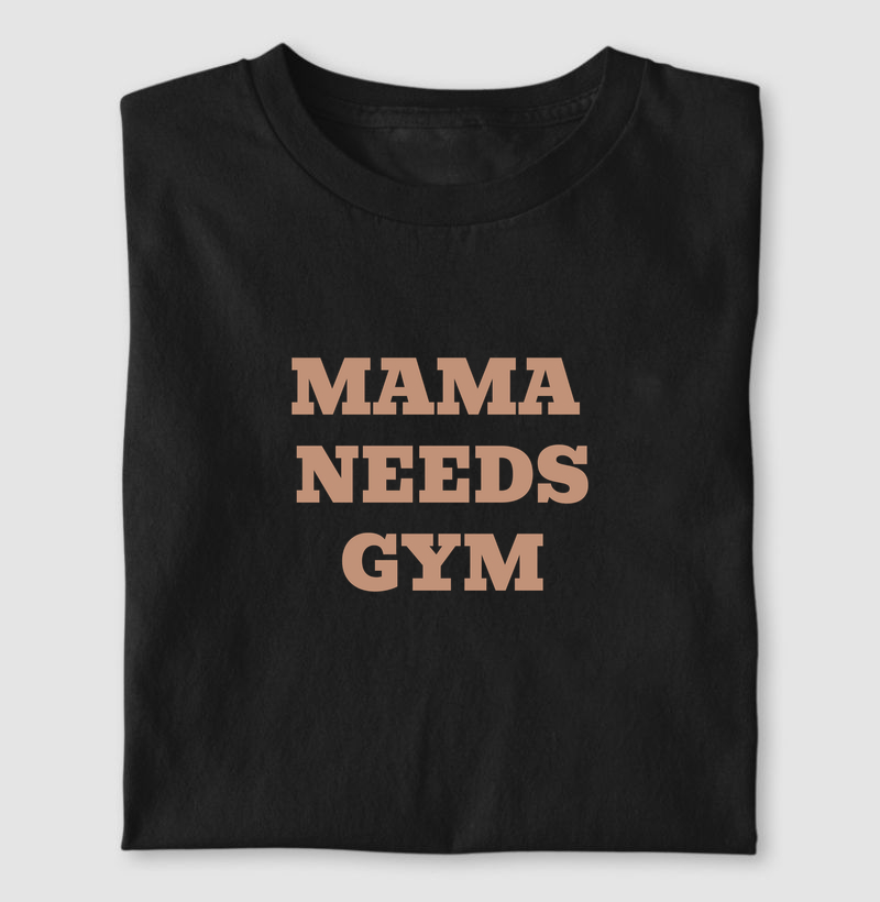 Mama needs gym