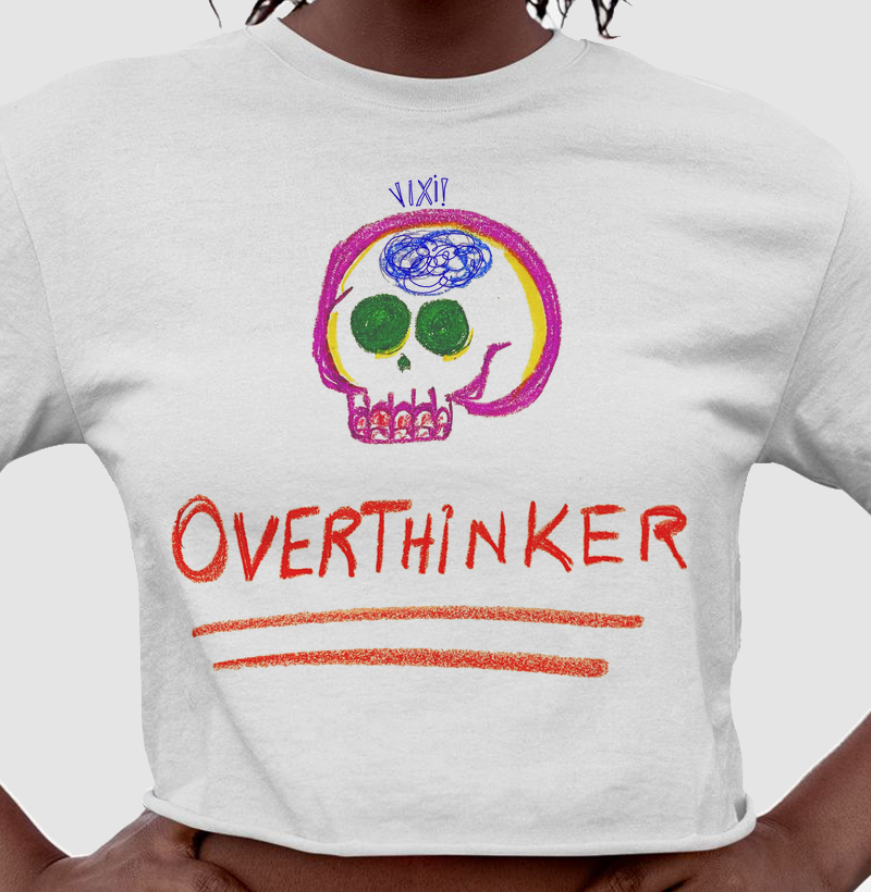 Overthinker