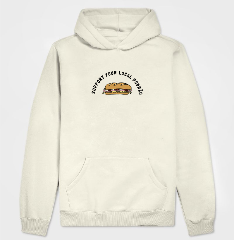 Support Your Local Podrão - Hoodie Moletom