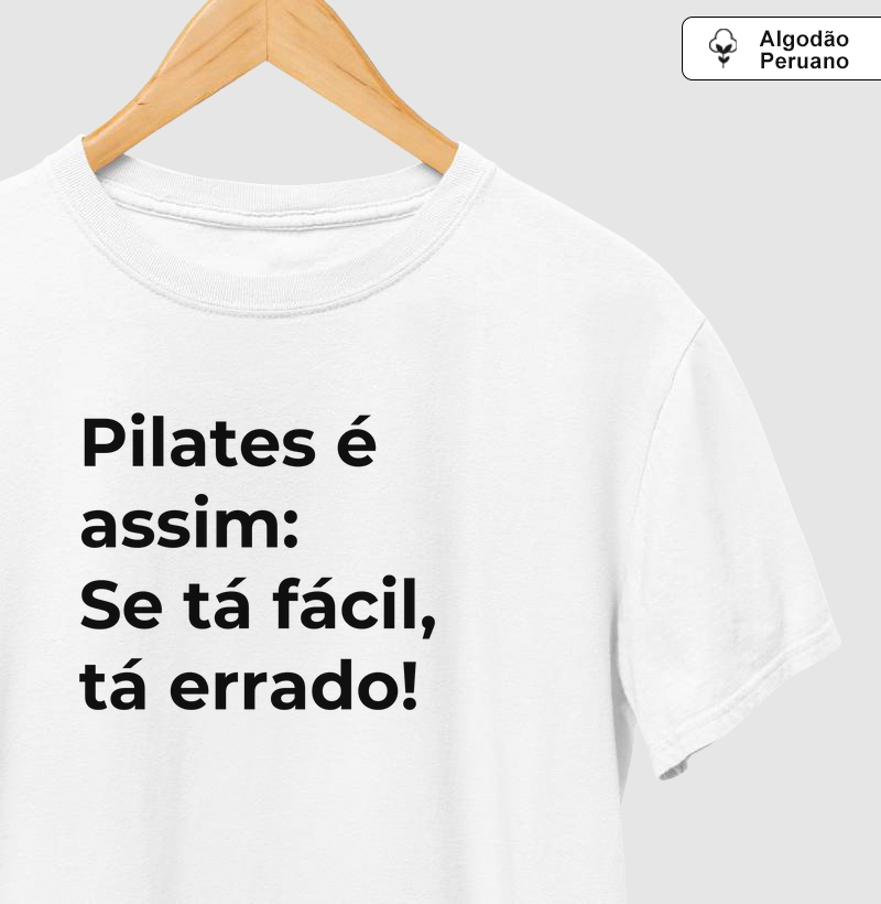 Pilates é assim: Se tá fácil, tá errado!