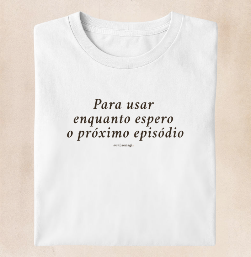 Para usar enquanto espero  o próximo episódio