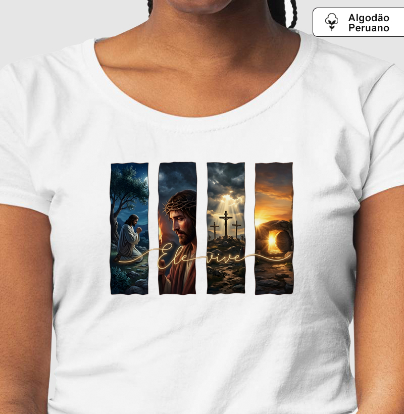 Camiseta Algodão Peruano Ele Vive